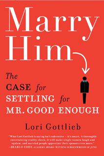 ‘Marry Him: The Case for Settling for Mr. Good Enough’ photo 2